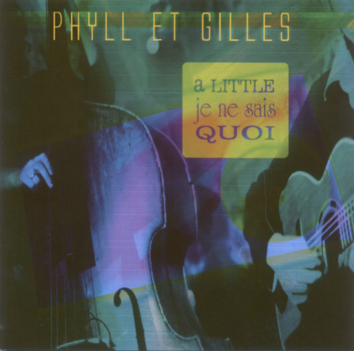 Couverture de l'album A little je ne sais quoi - Phyll & Gilles